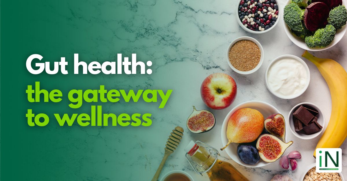 Gut Health: the gateway to wellness